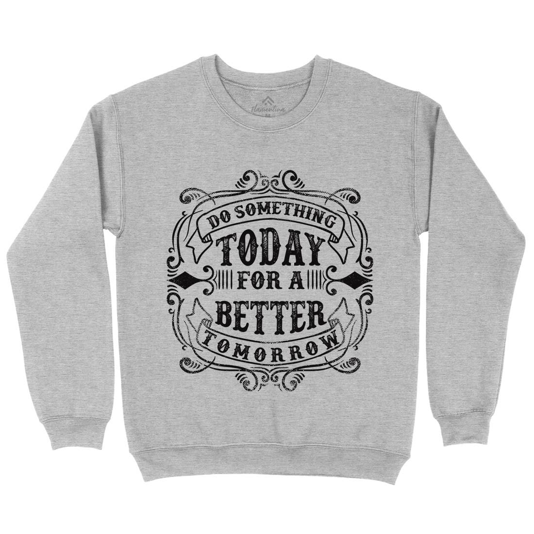 Do Something Today Kids Crew Neck Sweatshirt Quotes C923