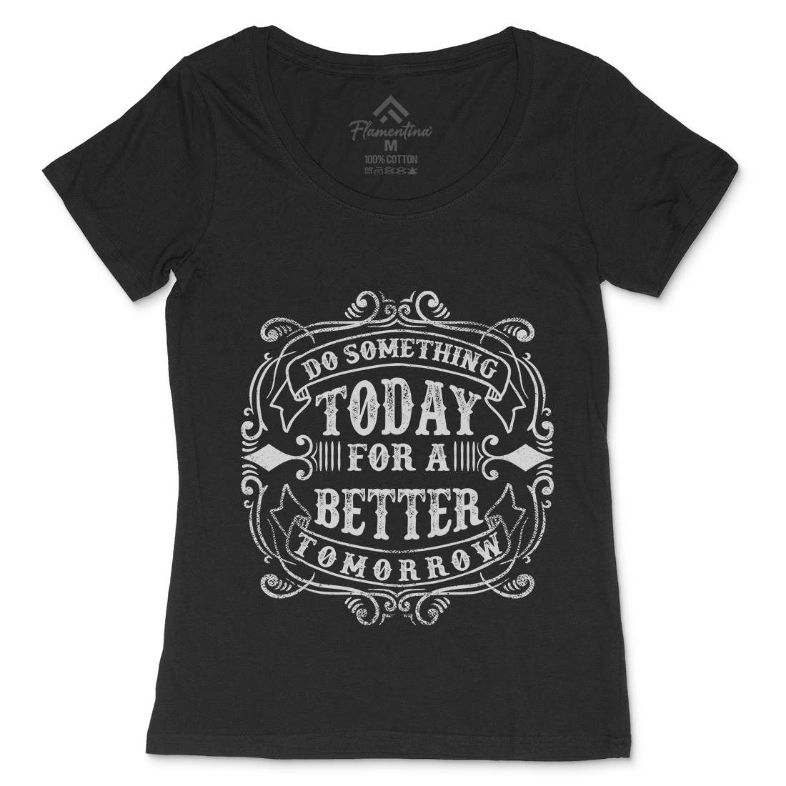 Do Something Today Womens Scoop Neck T-Shirt Quotes C923