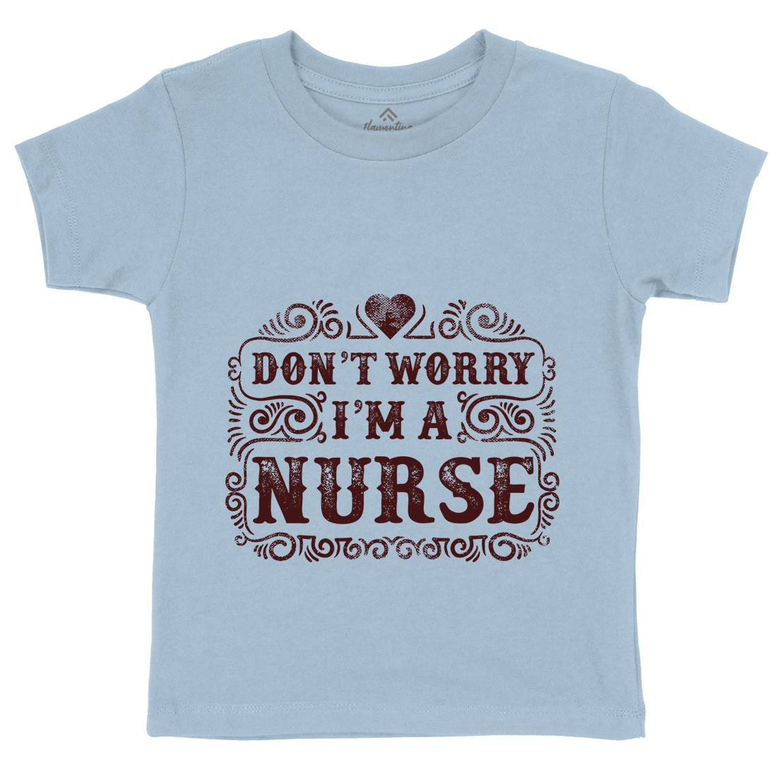 Don&#39;t Worry I&#39;M A Nurse Kids Crew Neck T-Shirt Work C924