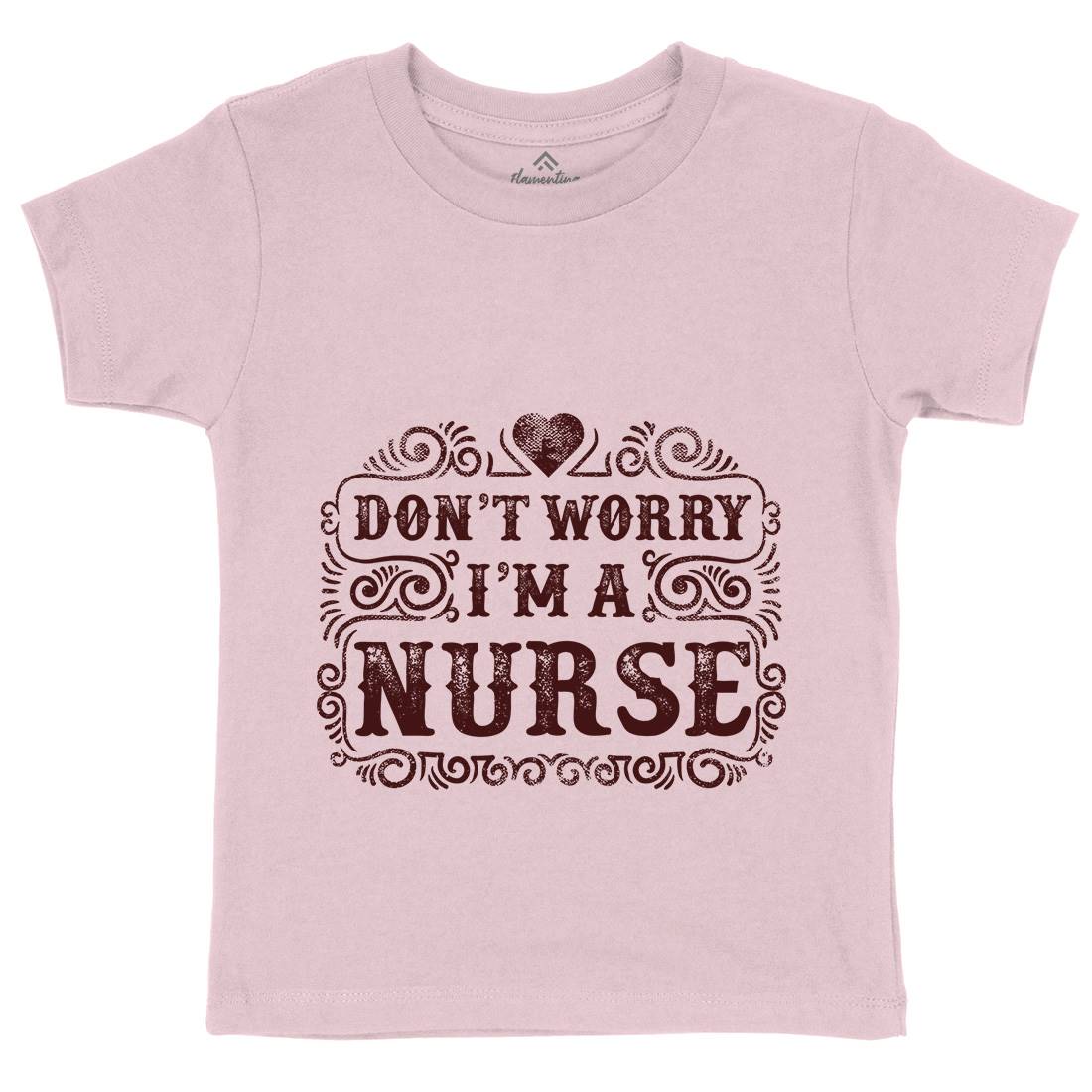 Don&#39;t Worry I&#39;M A Nurse Kids Organic Crew Neck T-Shirt Work C924
