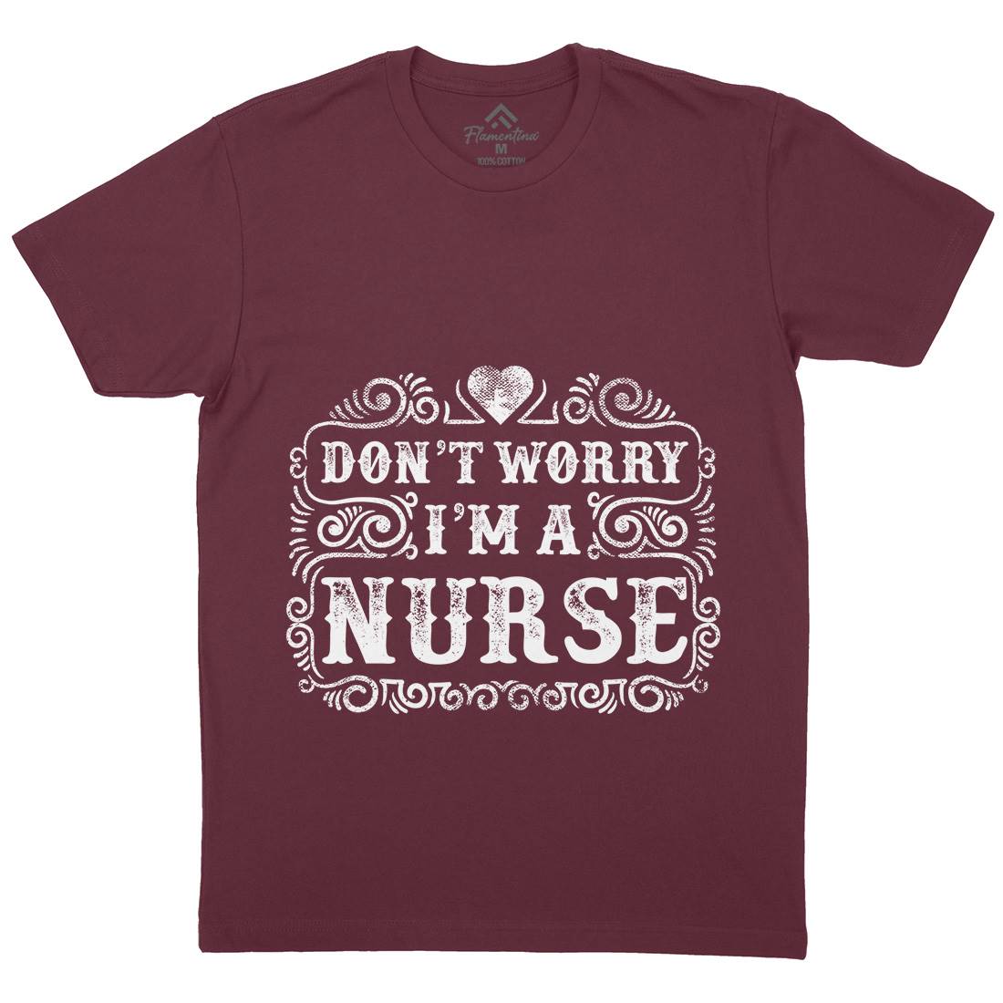Don&#39;t Worry I&#39;M A Nurse Mens Crew Neck T-Shirt Work C924