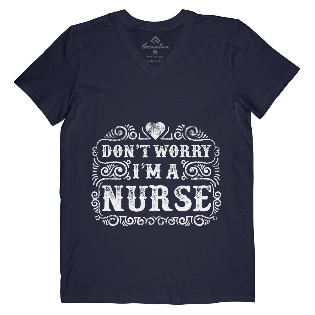 Don&#39;t Worry I&#39;M A Nurse Mens Organic V-Neck T-Shirt Work C924