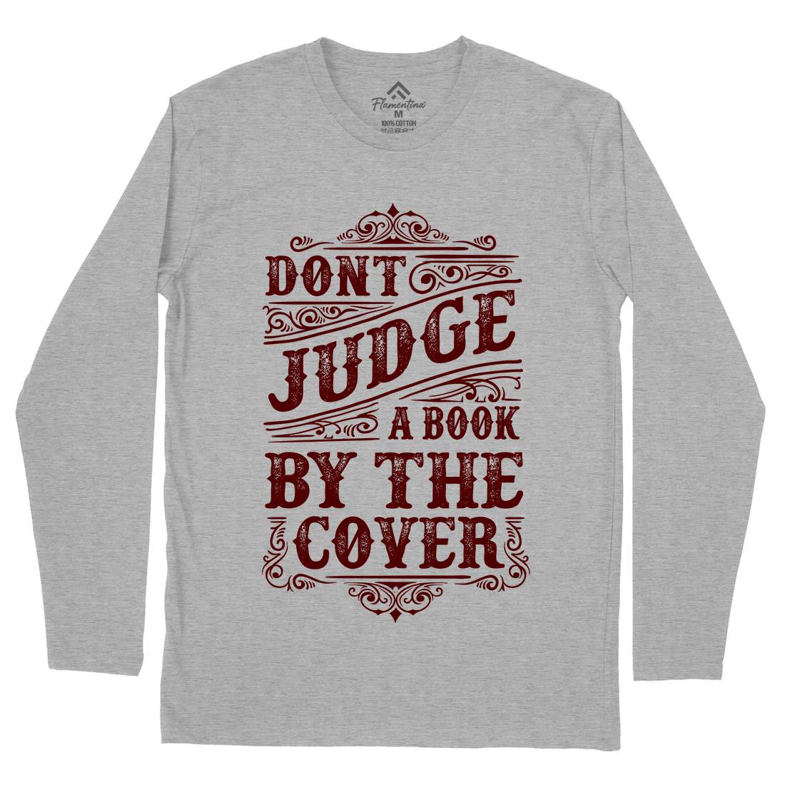 Don&#39;t Judge Book By The Cover Mens Long Sleeve T-Shirt Quotes C925