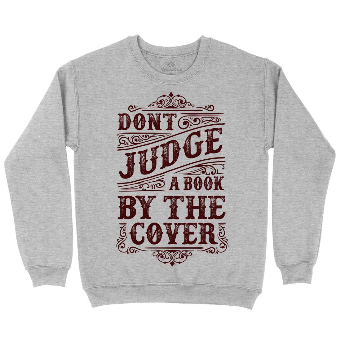Don&#39;t Judge Book By The Cover Mens Crew Neck Sweatshirt Quotes C925