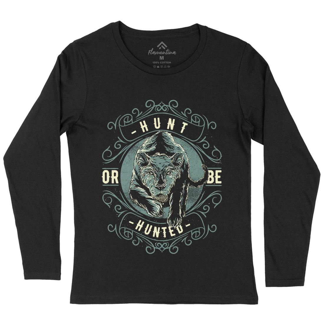 Hunt Or Be Hunted Womens Long Sleeve T-Shirt Nature C945