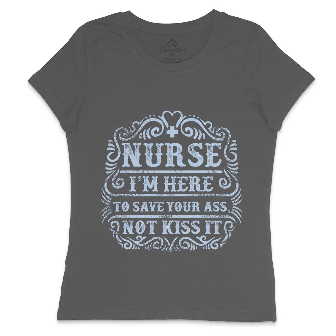 I&#39;M Here To Save Your Ass Womens Crew Neck T-Shirt Work C947