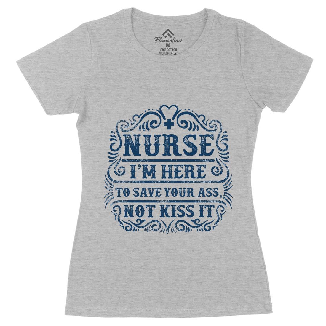I&#39;M Here To Save Your Ass Womens Organic Crew Neck T-Shirt Work C947
