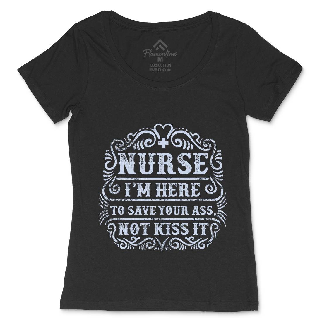 I&#39;M Here To Save Your Ass Womens Scoop Neck T-Shirt Work C947