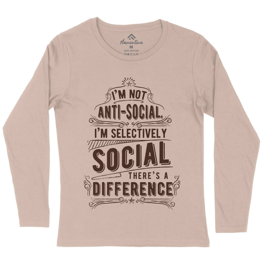 I&#39;M Not Anti-Social Womens Long Sleeve T-Shirt Quotes C950