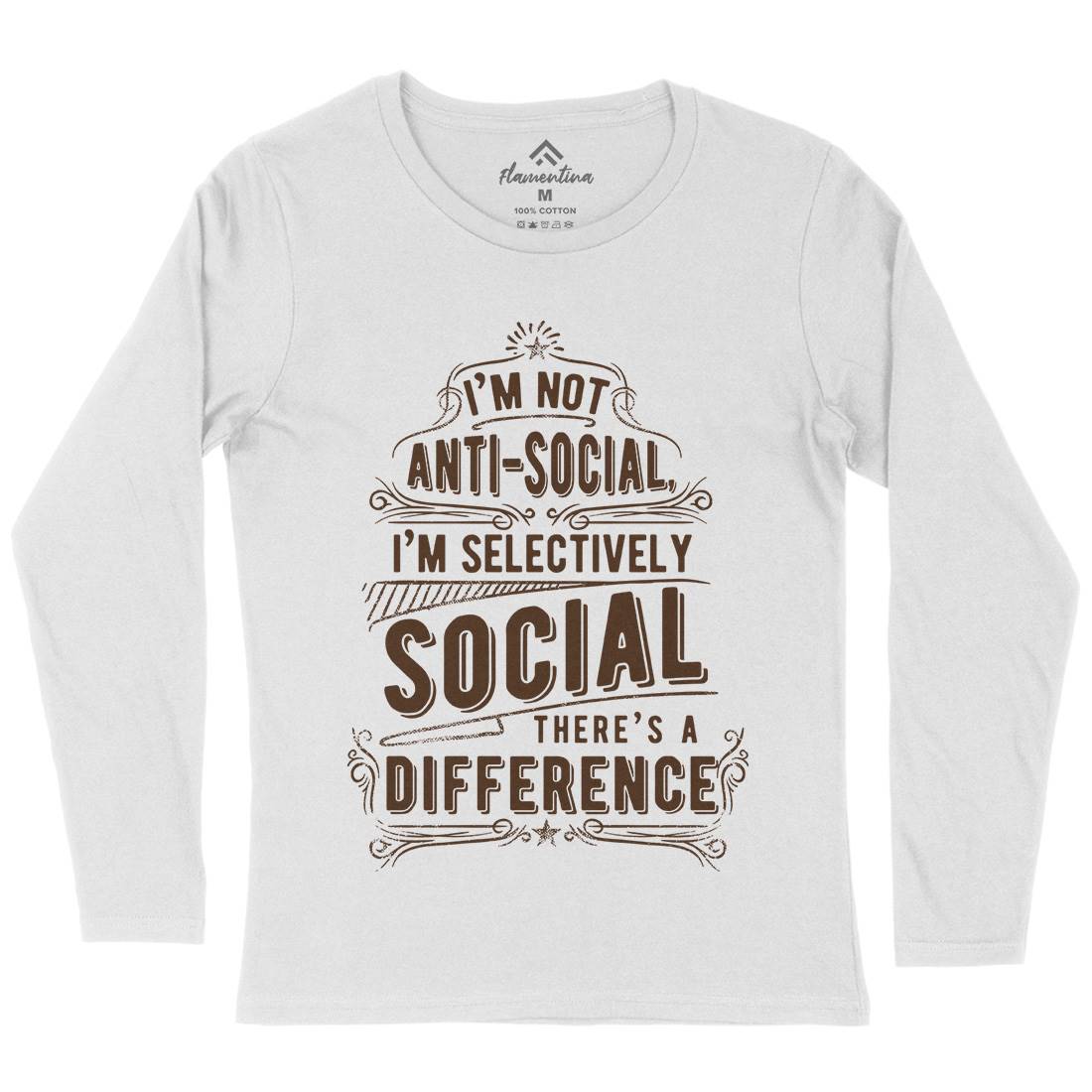 I&#39;M Not Anti-Social Womens Long Sleeve T-Shirt Quotes C950