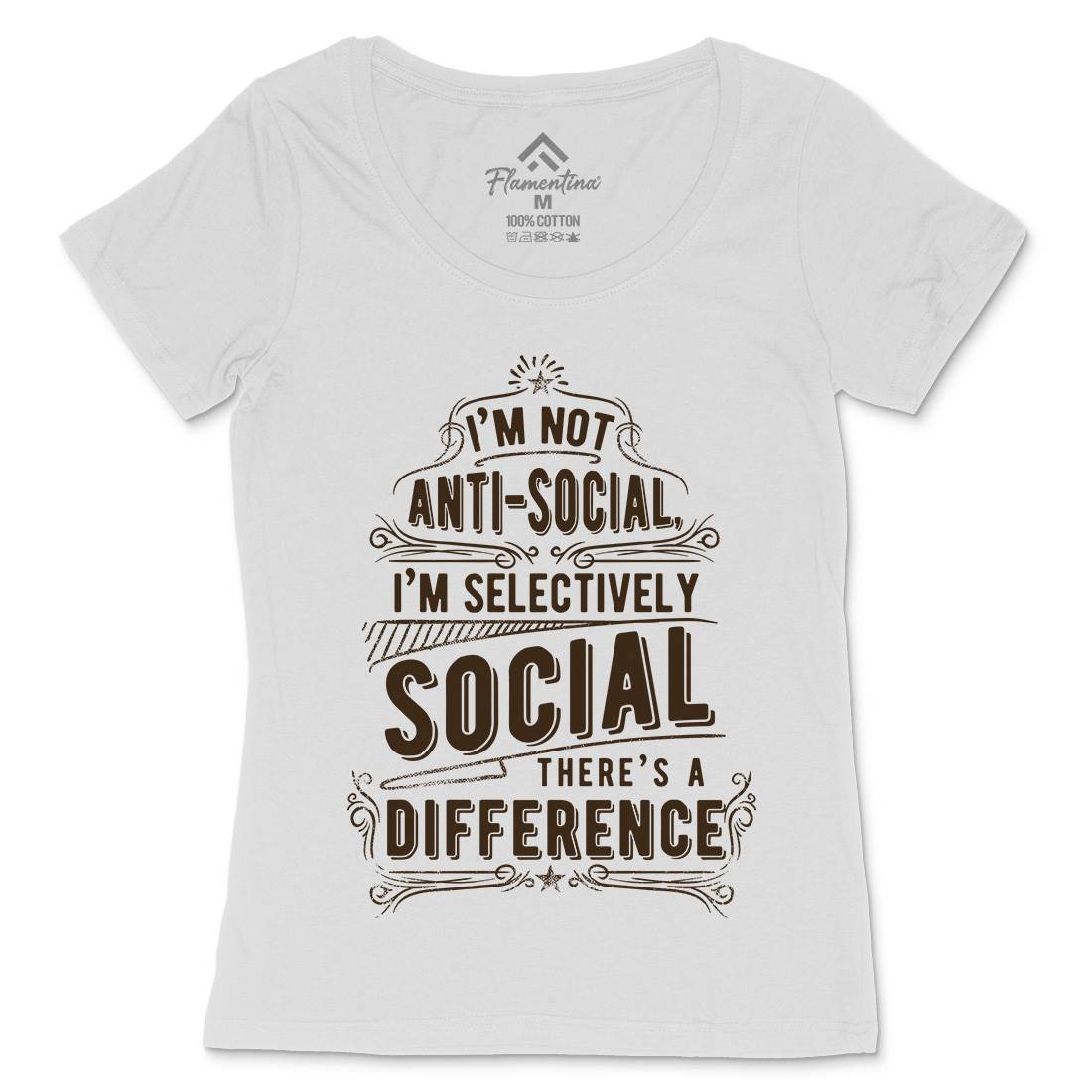 I&#39;M Not Anti-Social Womens Scoop Neck T-Shirt Quotes C950
