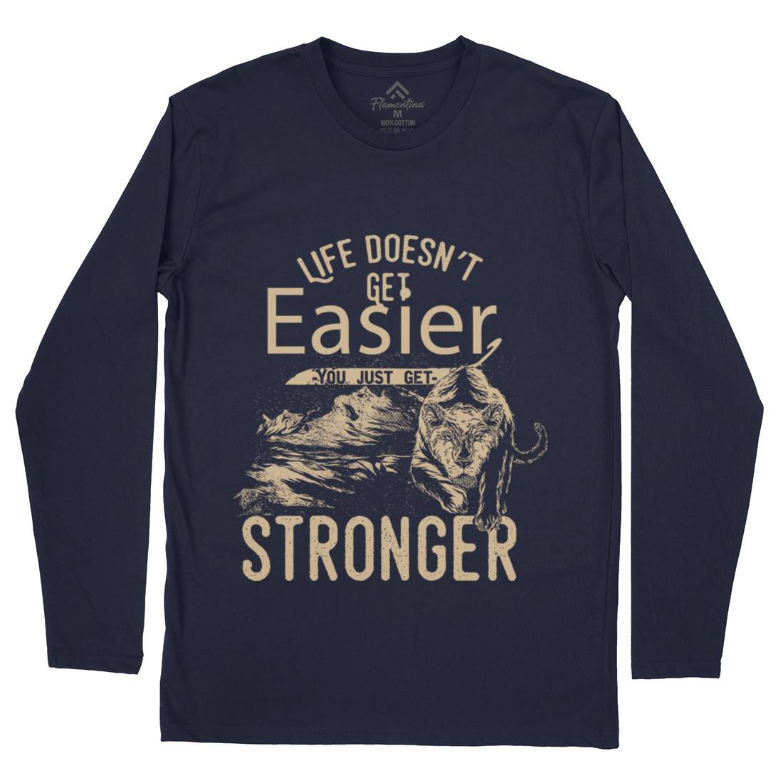 Life Doesn&#39;t Get Easier Mens Long Sleeve T-Shirt Quotes C958