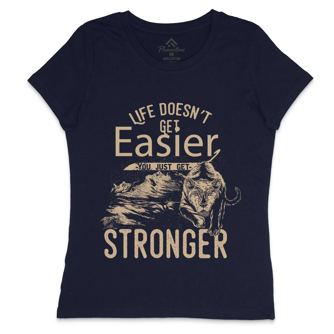 Life Doesn&#39;t Get Easier Womens Crew Neck T-Shirt Quotes C958