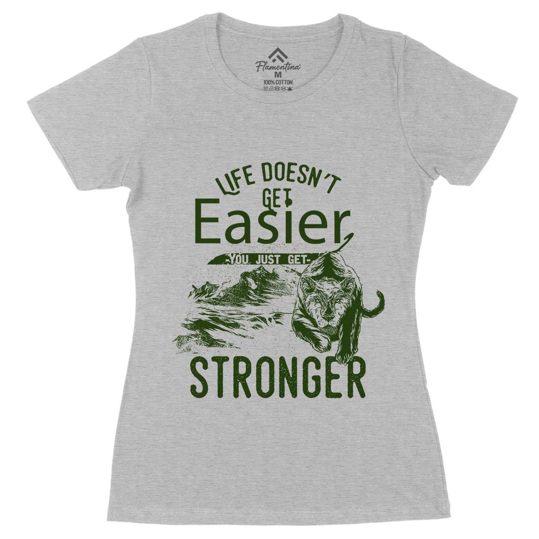 Life Doesn&#39;t Get Easier Womens Organic Crew Neck T-Shirt Quotes C958