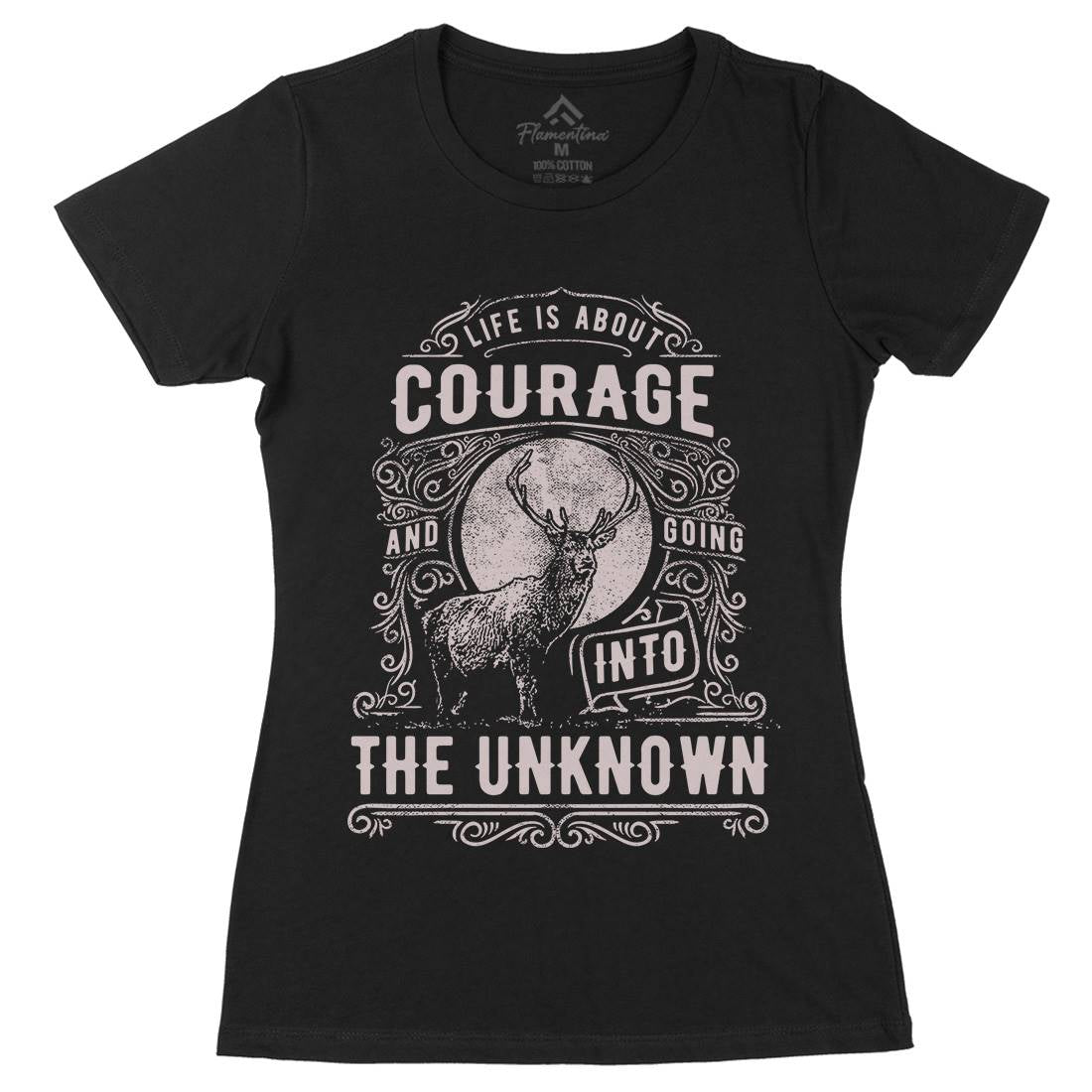 Life Is About Courage Womens Organic Crew Neck T-Shirt Quotes C960