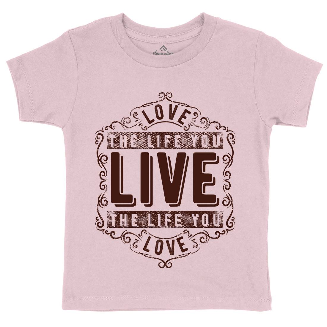 Love The Life You Live Kids Crew Neck T-Shirt Quotes C963