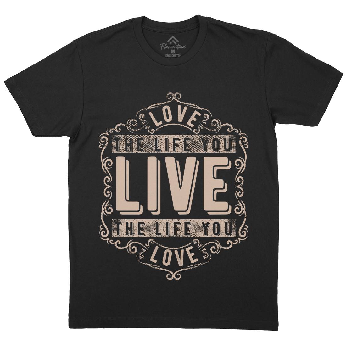 Love The Life You Live Mens Organic Crew Neck T-Shirt Quotes C963