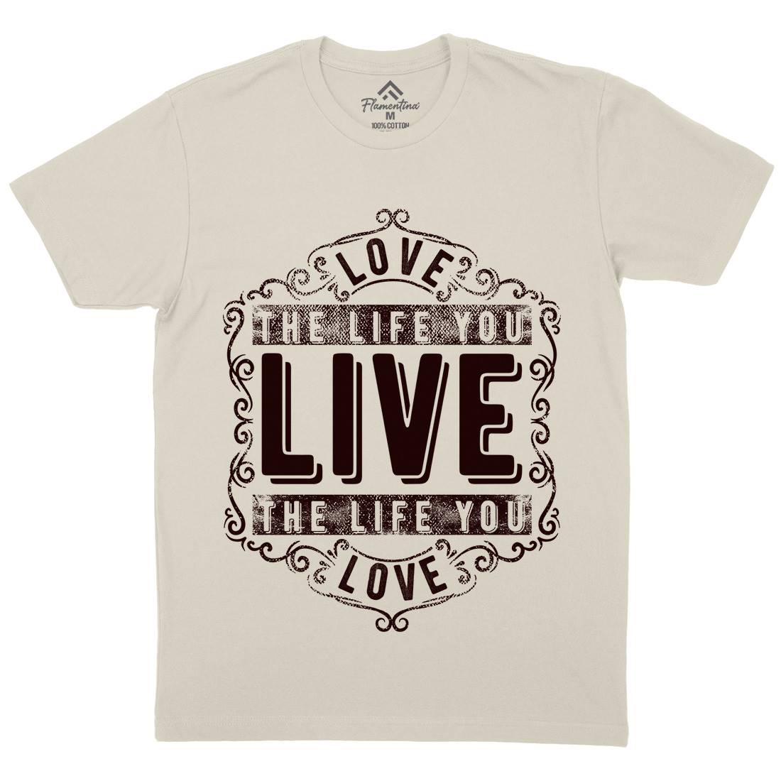 Love The Life You Live Mens Organic Crew Neck T-Shirt Quotes C963