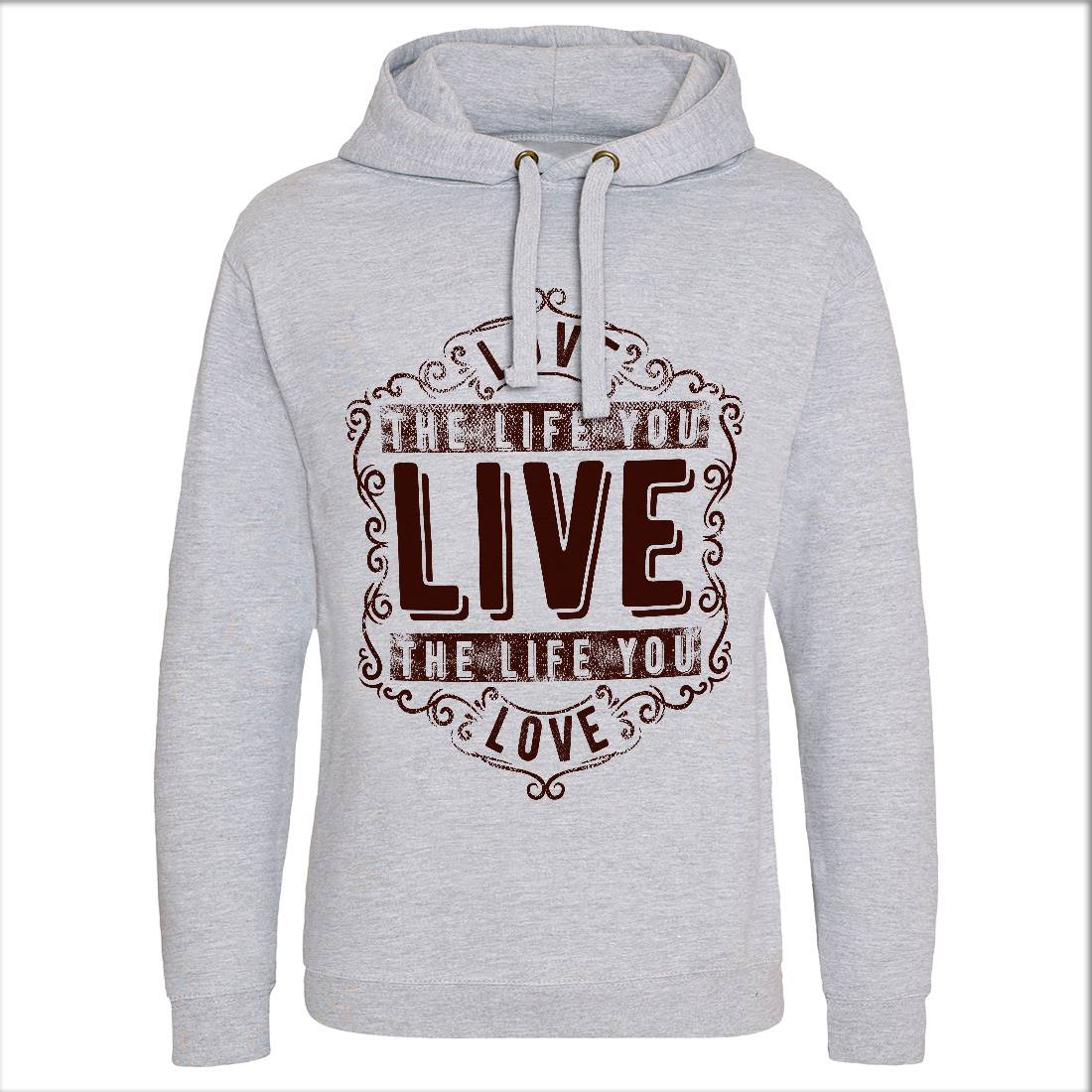 Love The Life You Live Mens Hoodie Without Pocket Quotes C963