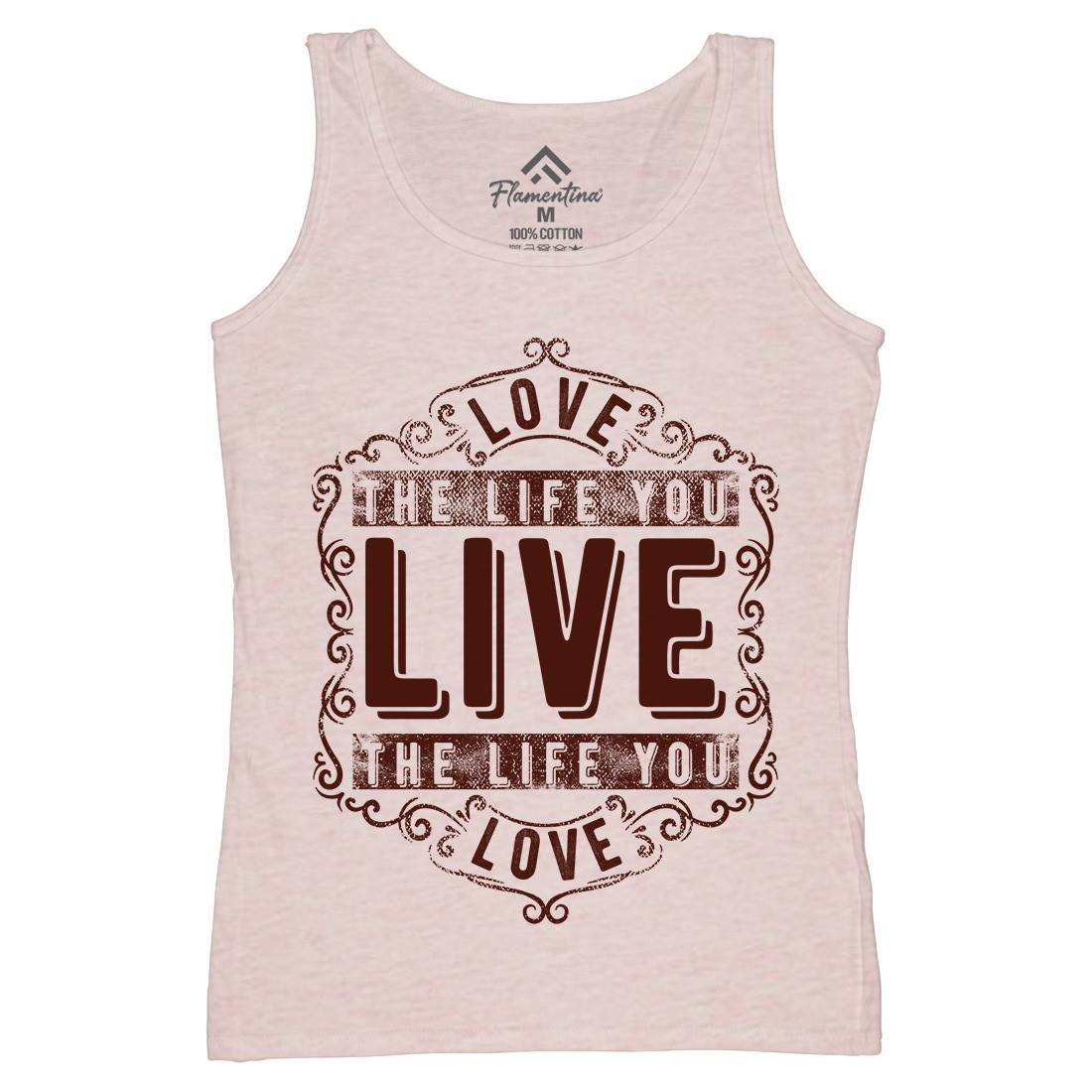 Love The Life You Live Womens Organic Tank Top Vest Quotes C963