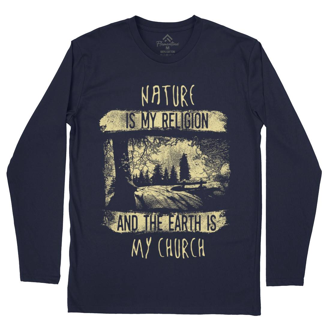 Is My Religion Mens Long Sleeve T-Shirt Nature C967