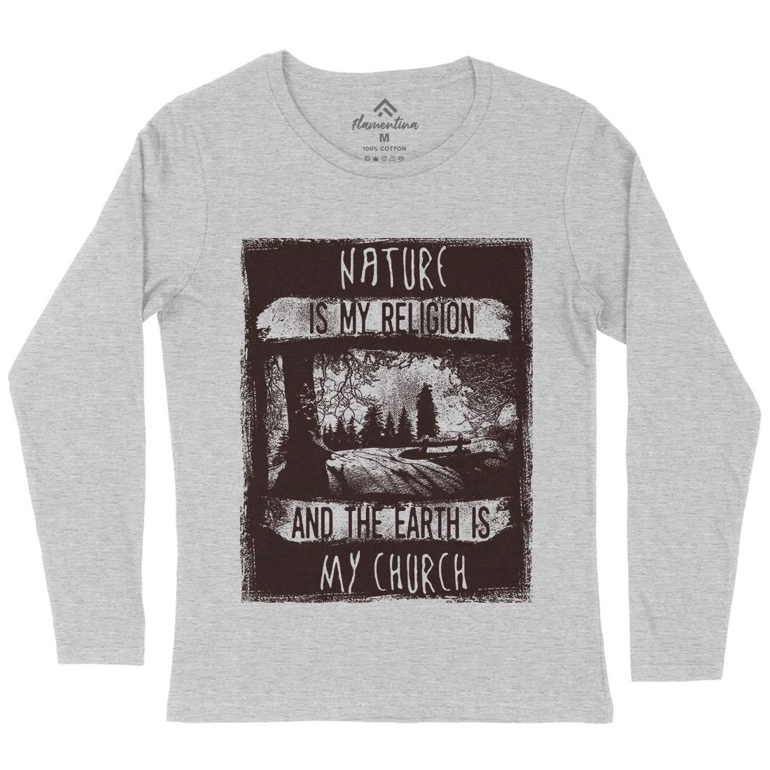 Is My Religion Womens Long Sleeve T-Shirt Nature C967