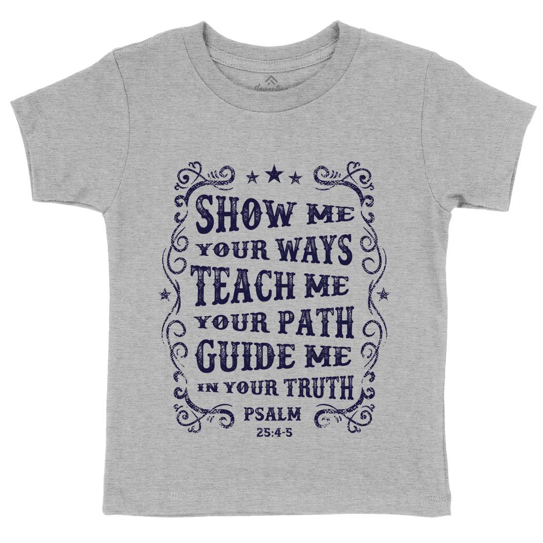 Show Me Teach Me Guide Me Kids Crew Neck T-Shirt Religion C976