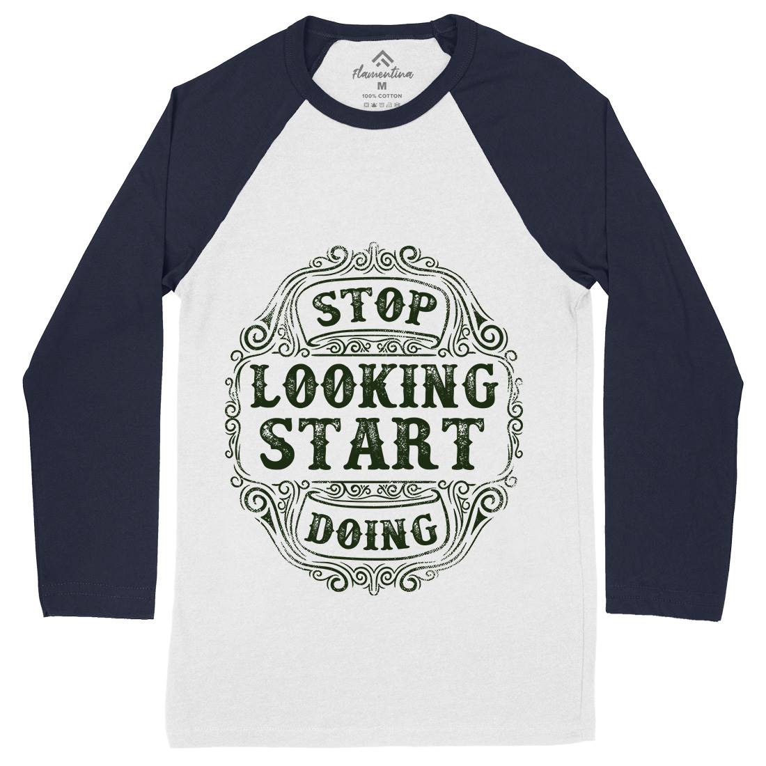 Stop Looking Start Doing Mens Long Sleeve Baseball T-Shirt Quotes C979