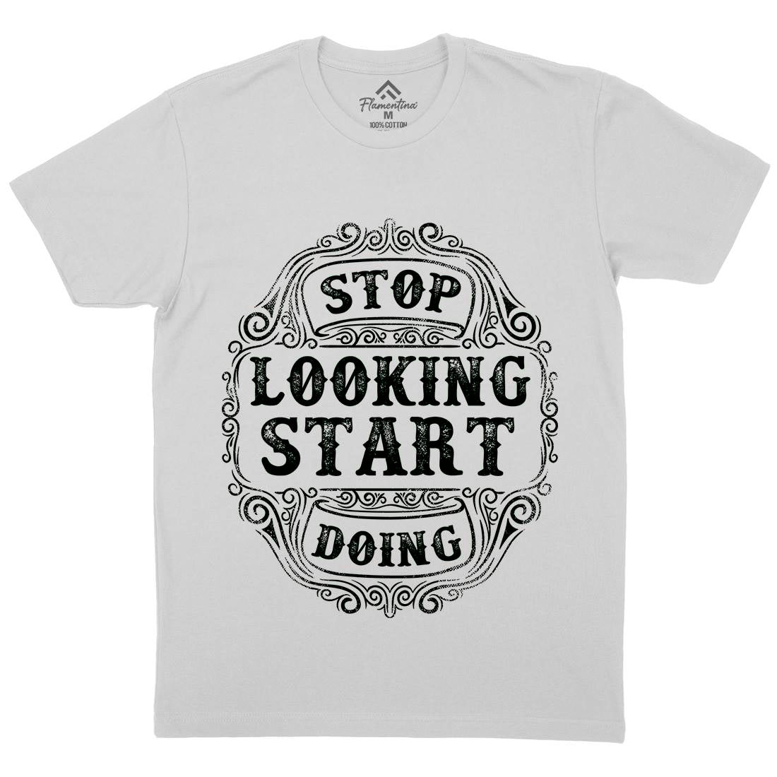 Stop Looking Start Doing Mens Crew Neck T-Shirt Quotes C979