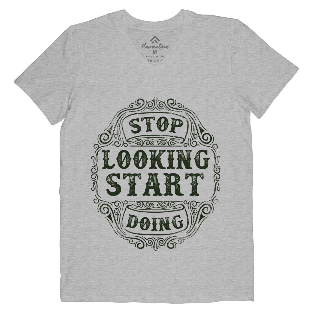 Stop Looking Start Doing Mens V-Neck T-Shirt Quotes C979