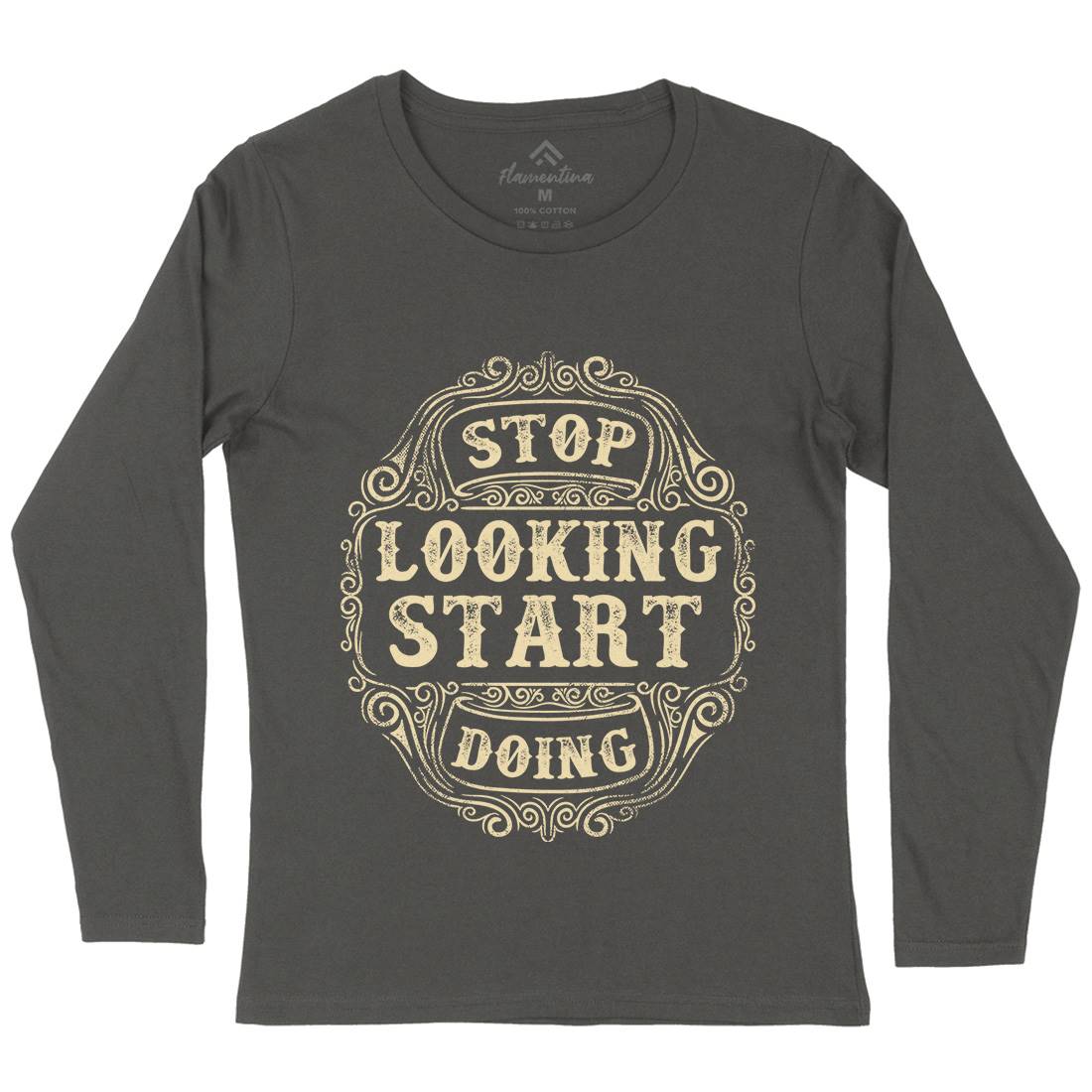 Stop Looking Start Doing Womens Long Sleeve T-Shirt Quotes C979