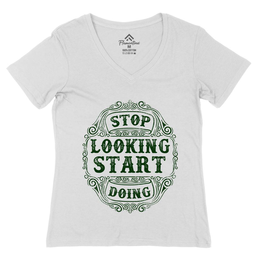 Stop Looking Start Doing Womens Organic V-Neck T-Shirt Quotes C979