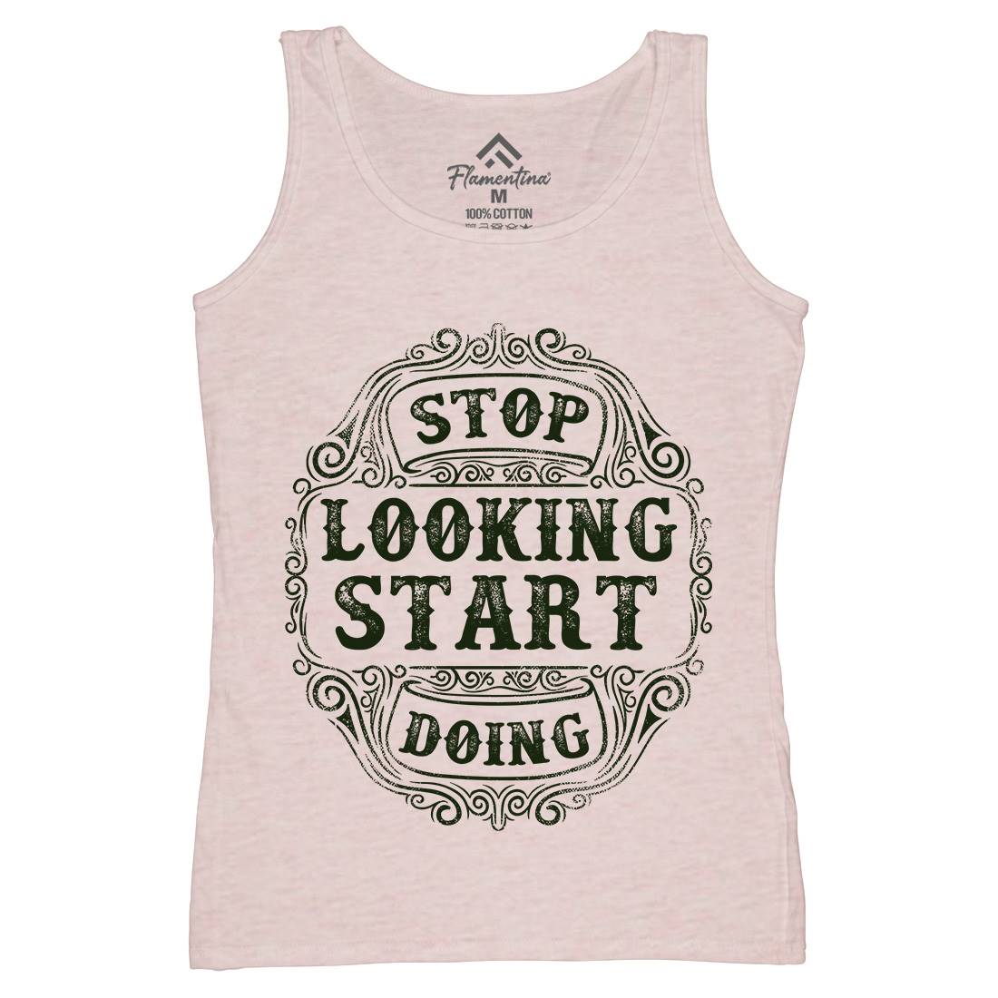 Stop Looking Start Doing Womens Organic Tank Top Vest Quotes C979
