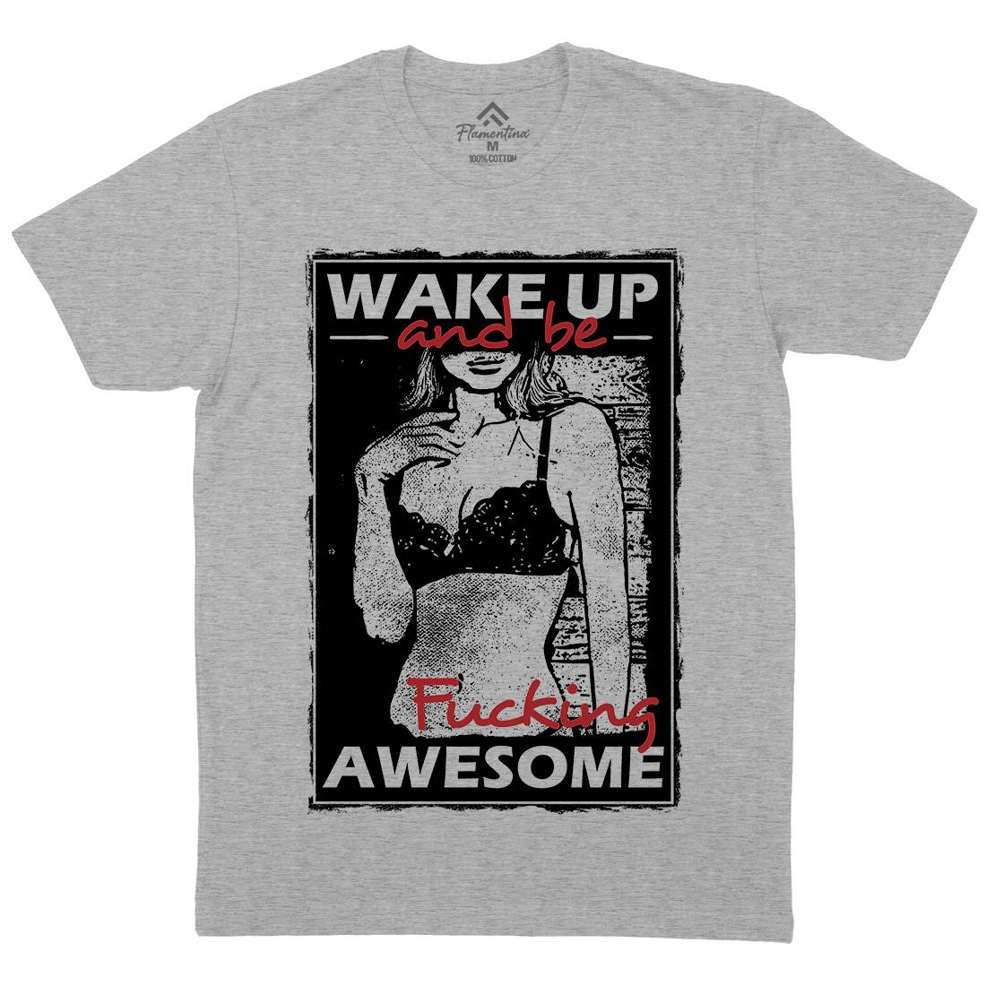 Wake Up And Be Awesome Mens Organic Crew Neck T-Shirt Gym C993