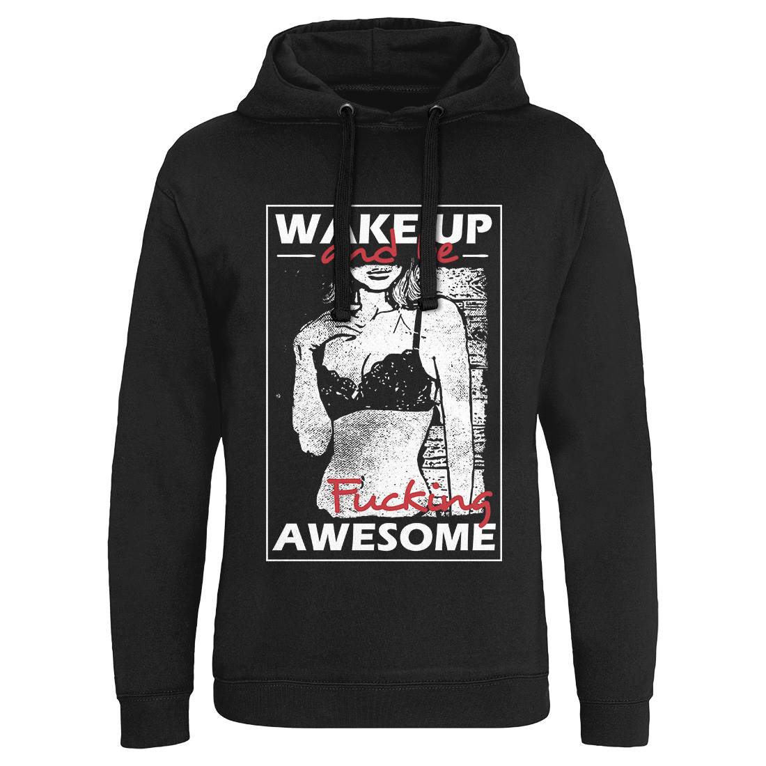 Wake Up And Be Awesome Mens Hoodie Without Pocket Gym C993