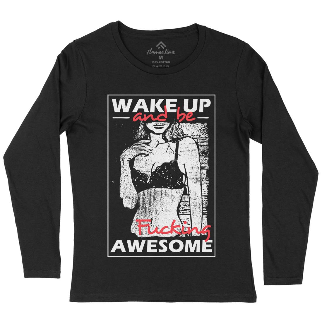 Wake Up And Be Awesome Womens Long Sleeve T-Shirt Gym C993