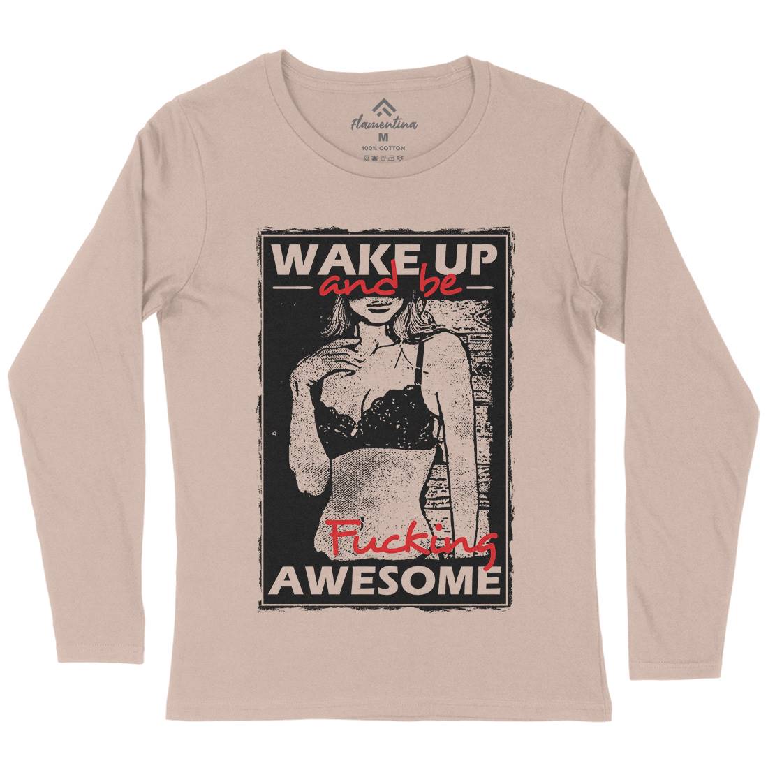 Wake Up And Be Awesome Womens Long Sleeve T-Shirt Gym C993