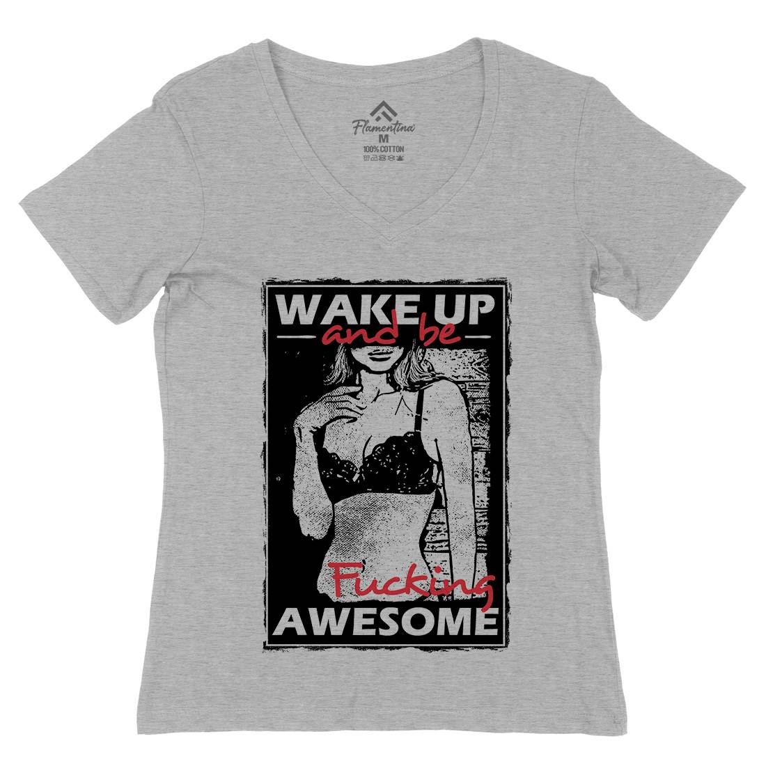 Wake Up And Be Awesome Womens Organic V-Neck T-Shirt Gym C993