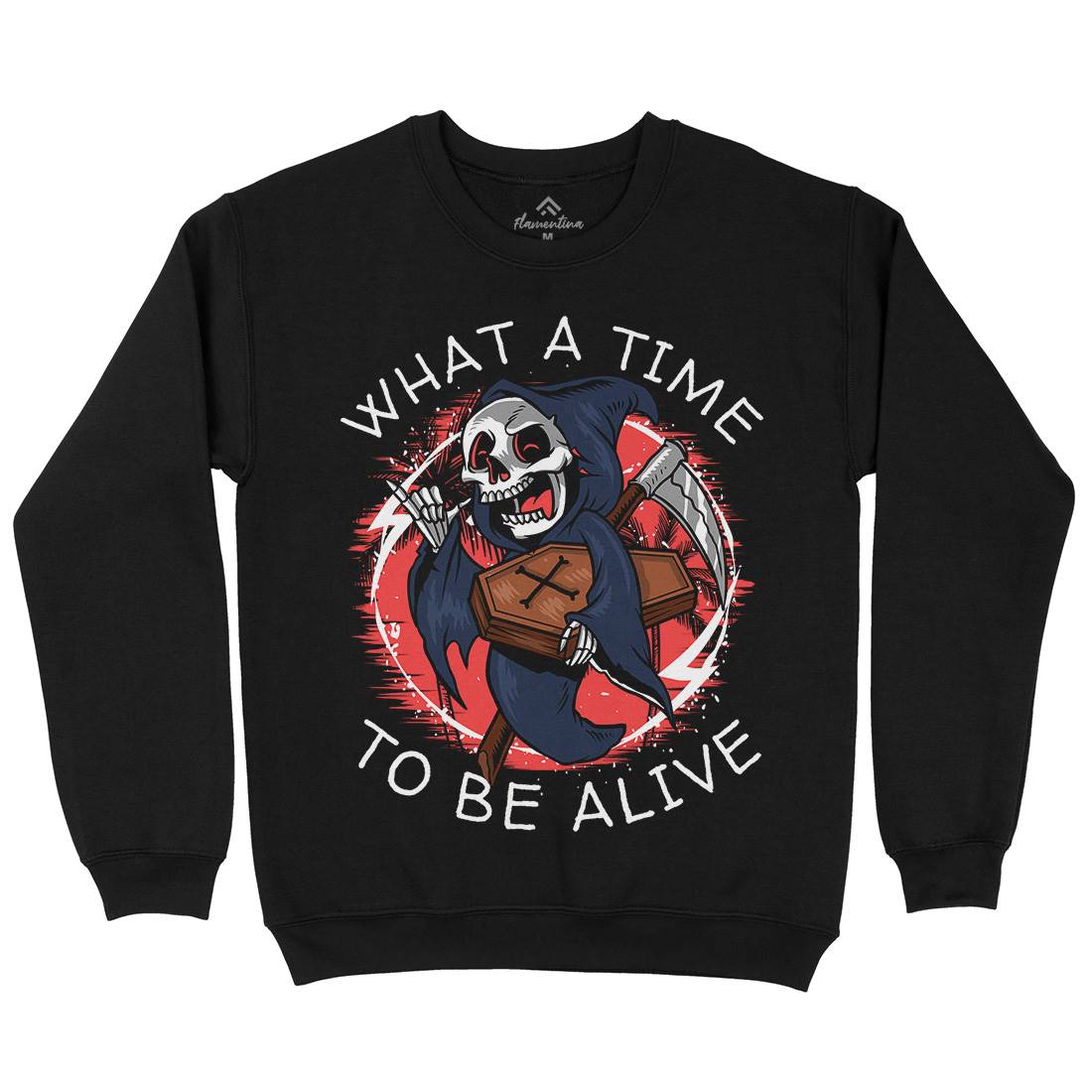 What A Time To Be Alive Mens Crew Neck Sweatshirt Funny D096