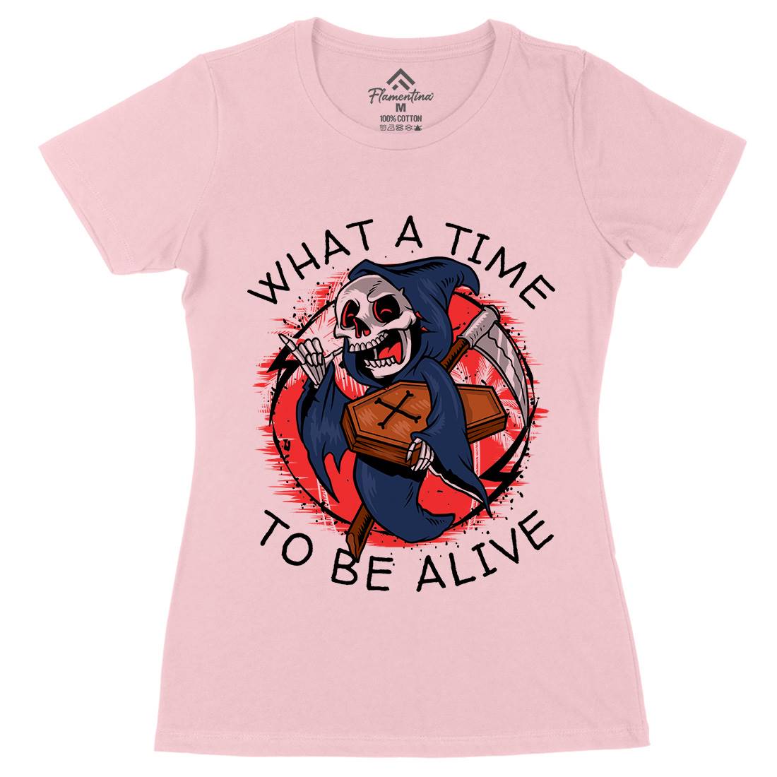What A Time To Be Alive Womens Organic Crew Neck T-Shirt Funny D096