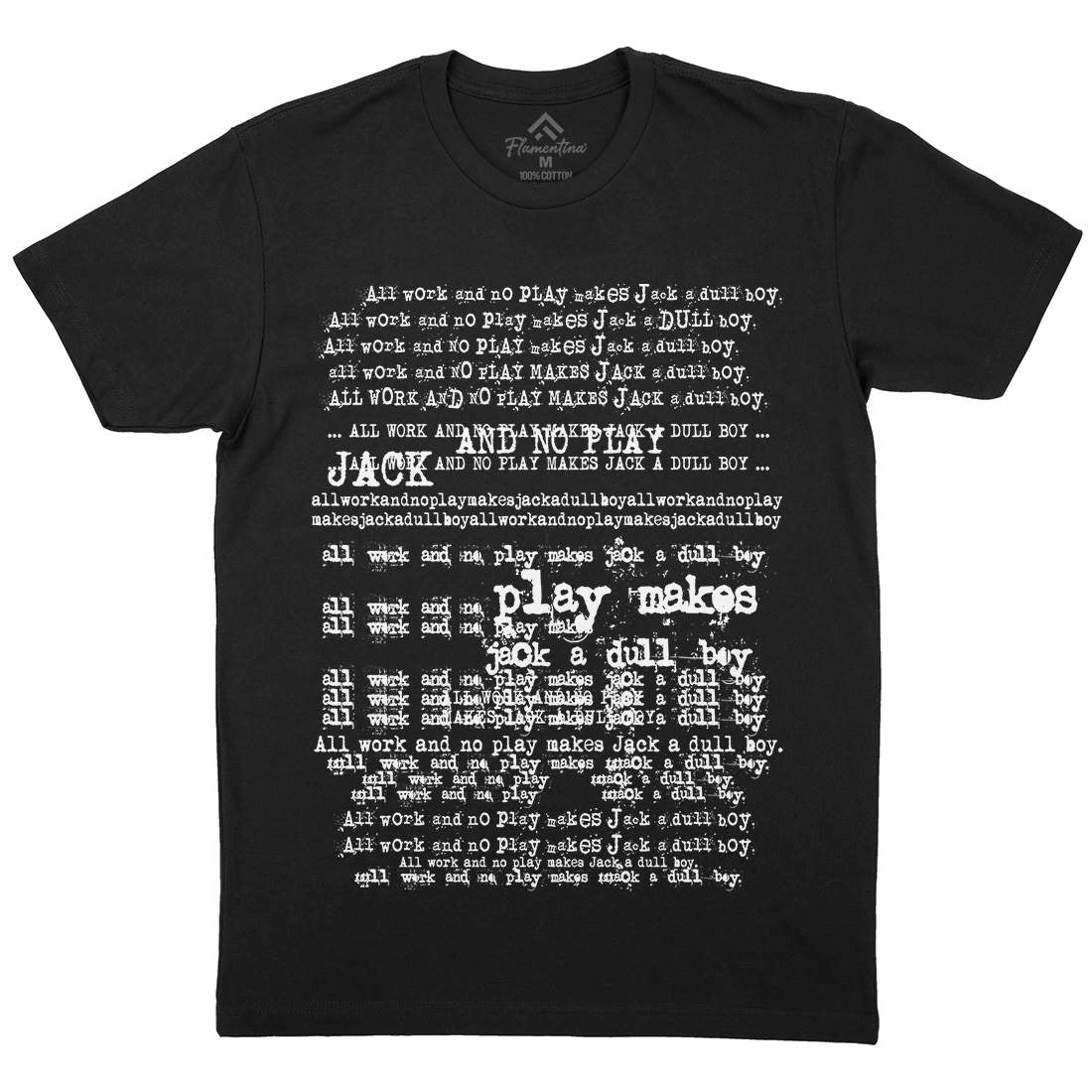 All Work And No Play Mens Crew Neck T-Shirt Horror D150