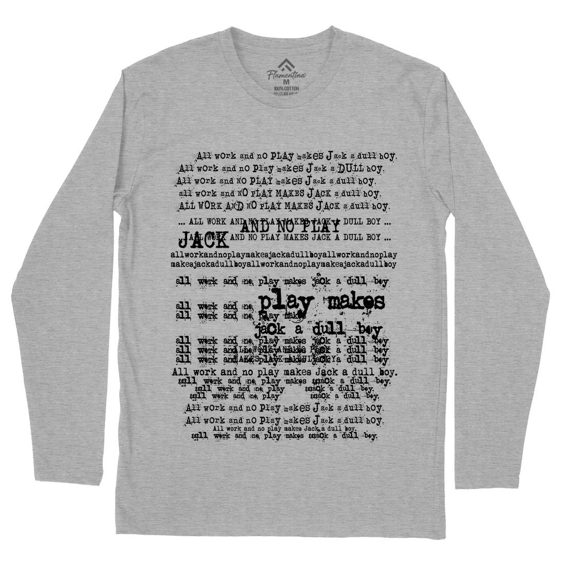 All Work And No Play Mens Long Sleeve T-Shirt Horror D150