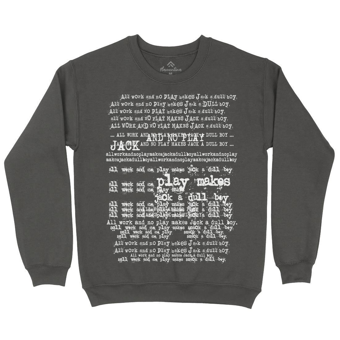 All Work And No Play Mens Crew Neck Sweatshirt Horror D150