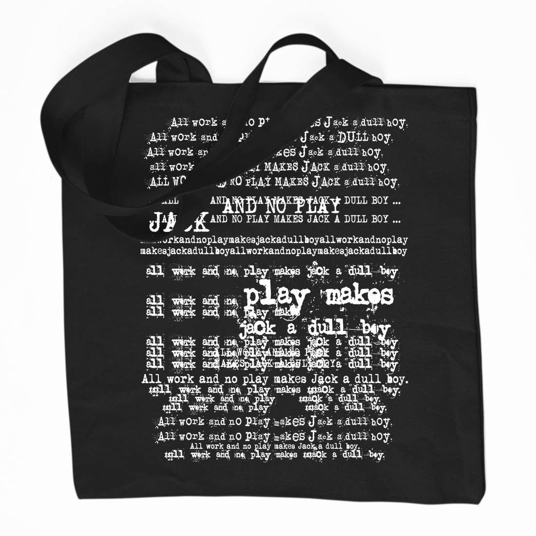 All Work And No Play Organic Premium Cotton Tote Bag Horror D150