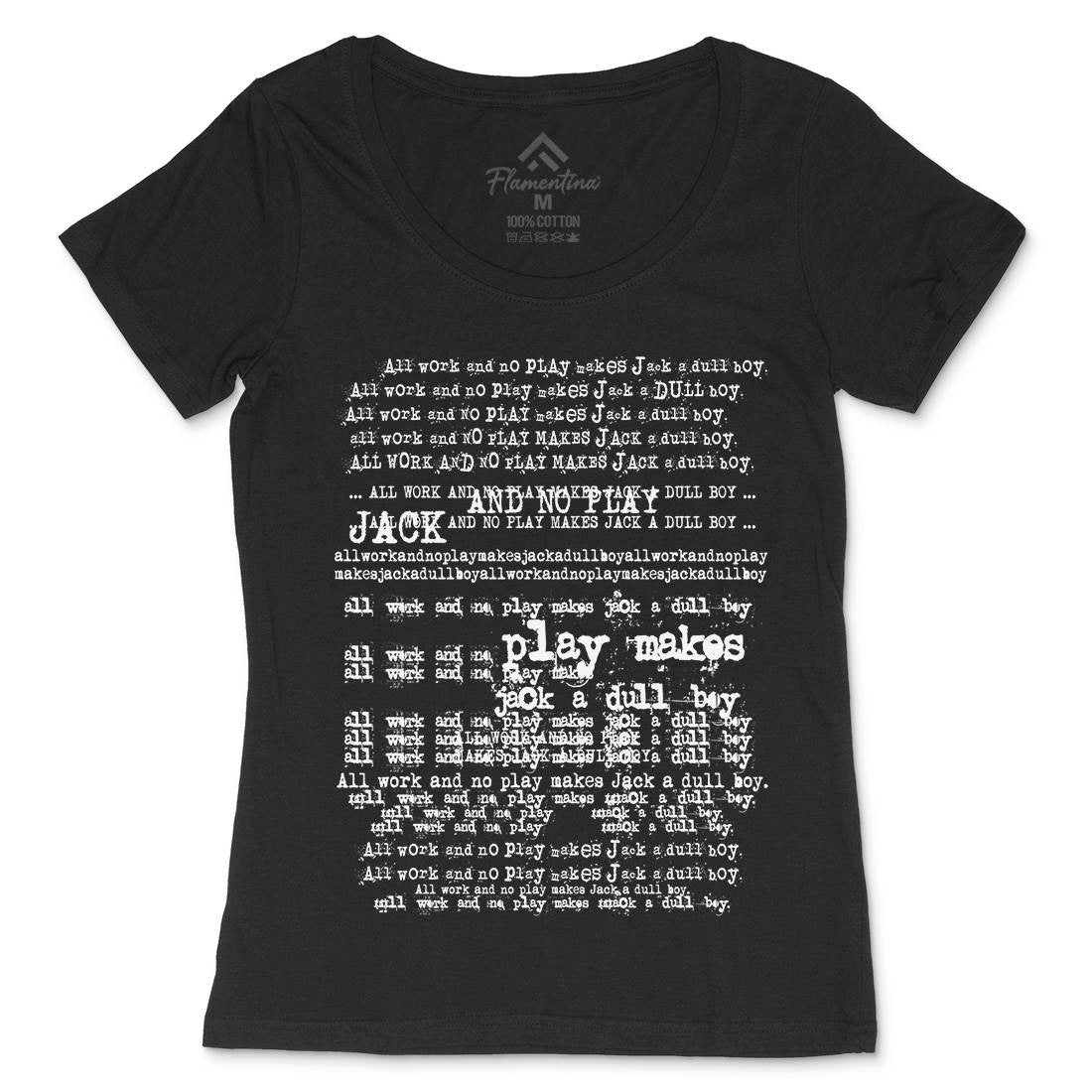 All Work And No Play Womens Scoop Neck T-Shirt Horror D150