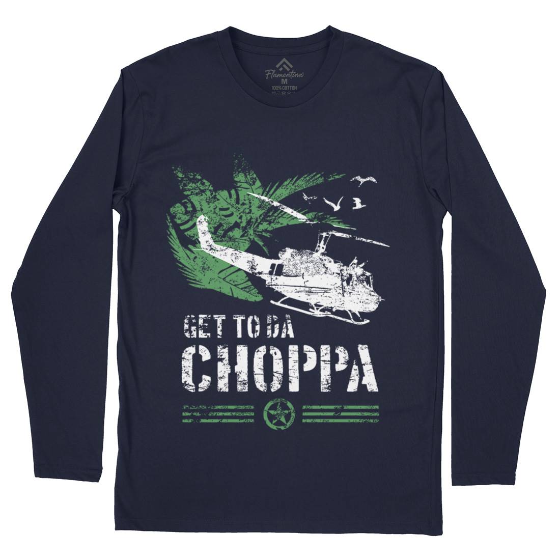 Get To The Chopper Mens Long Sleeve T-Shirt Army D235