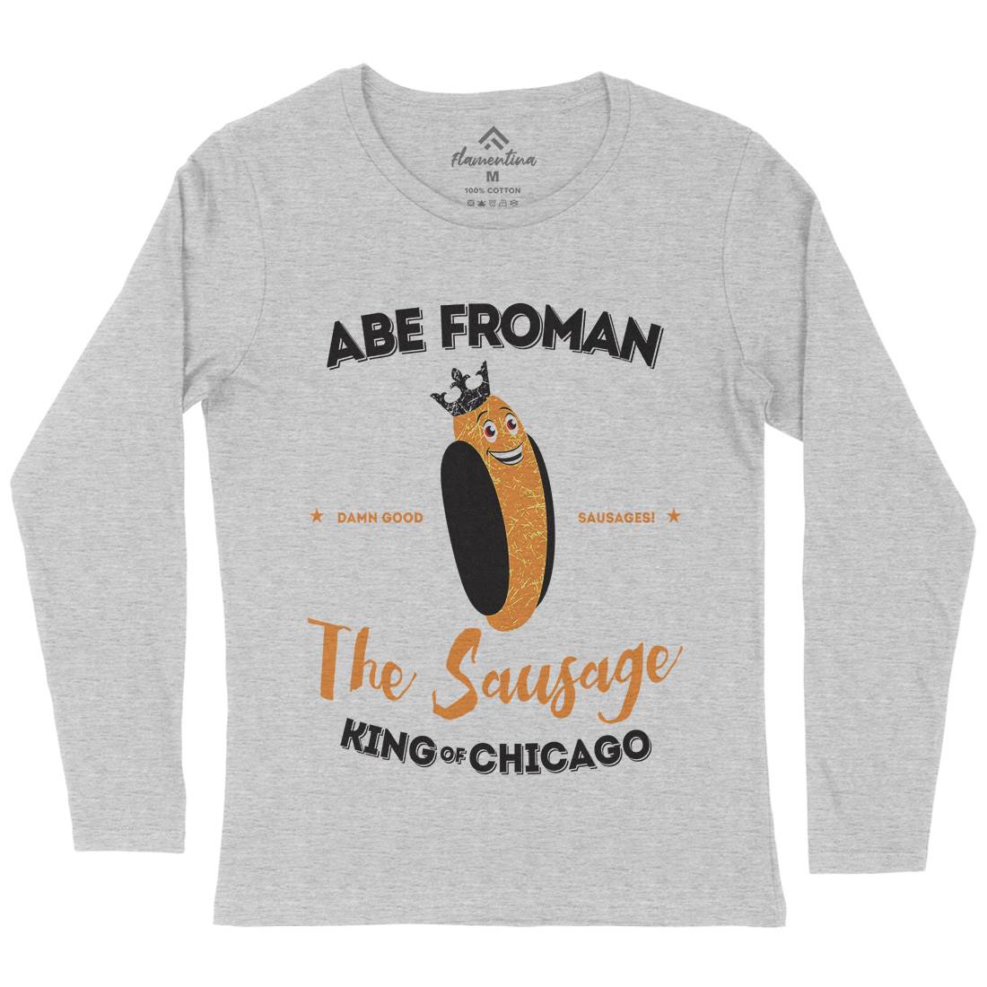 Abe Froman Womens Long Sleeve T-Shirt Food D372