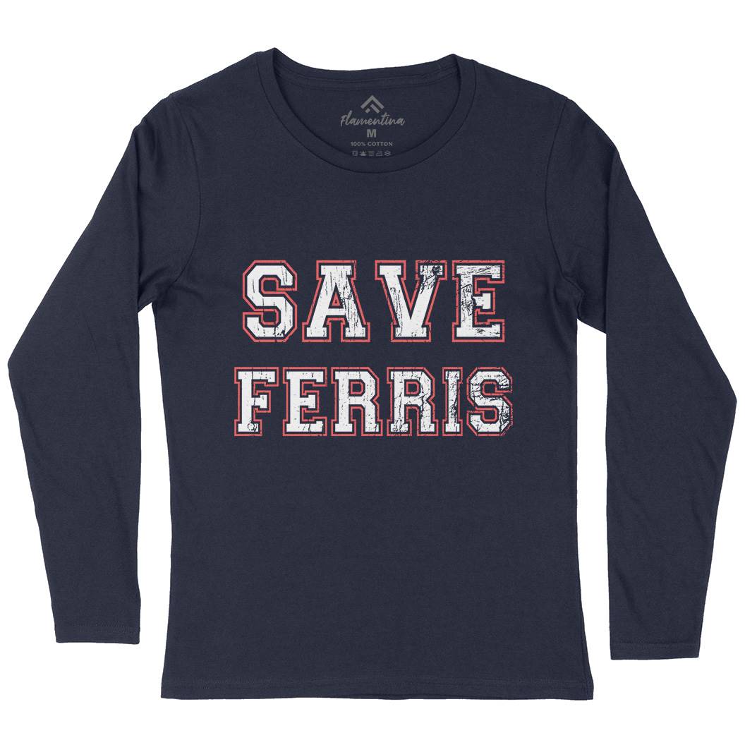 Save Ferris Womens Long Sleeve T-Shirt Retro D382