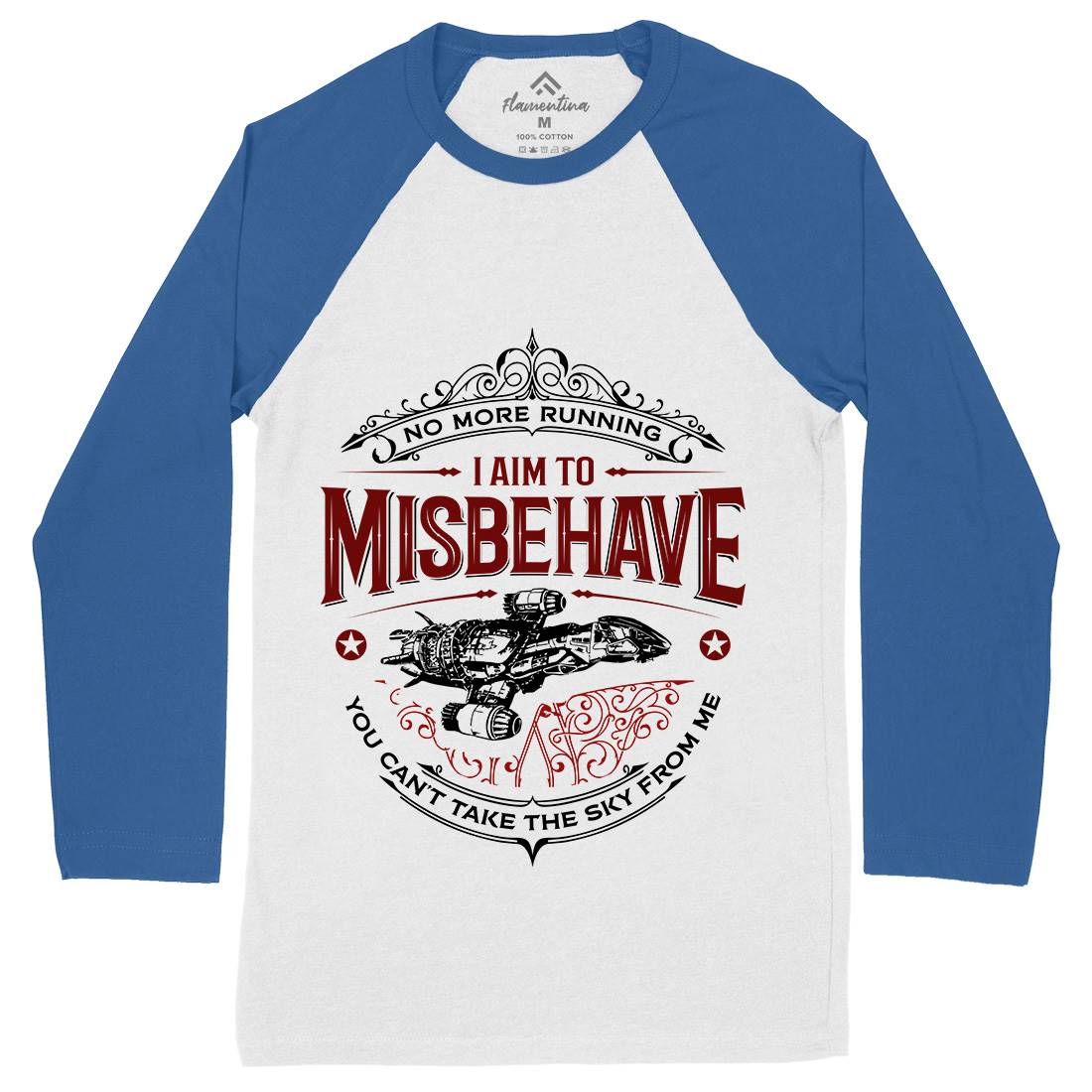 I Aim To Misbehave Mens Long Sleeve Baseball T-Shirt Space D435