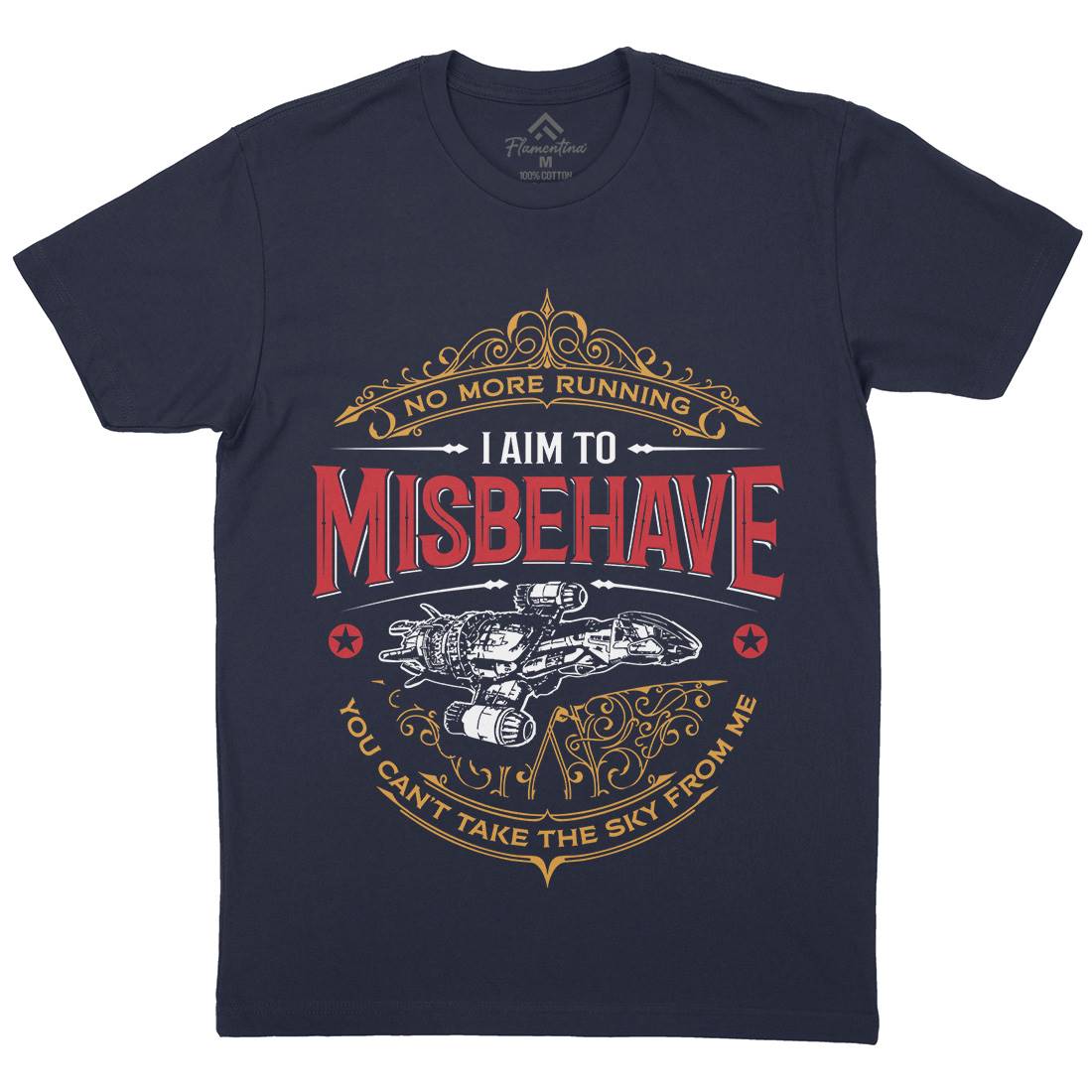 I Aim To Misbehave Mens Crew Neck T-Shirt Space D435